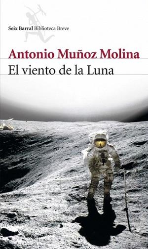 VIENTO DE LA LUNA, EL (BIBLIOTECA BREVE) | 9788432212277 | MUÑOZ MOLINA, ANTONIO | Llibreria La Gralla | Llibreria online de Granollers