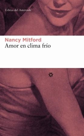 AMOR EN CLIMA FRIO | 9788493501808 | MITFORD, NANCY | Llibreria La Gralla | Librería online de Granollers