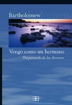 VENGO COMO UN HERMANO | 9788489897960 | BARTHOLOMEW | Llibreria La Gralla | Librería online de Granollers