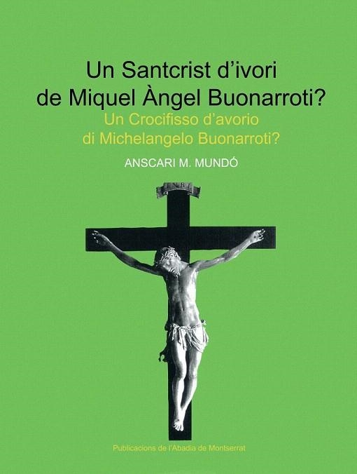 SANCRIST D'IVORI DE MIQUEL ANGEL BUONARROTI? | 9788484157847 | MUNDO, ANSCARI M. | Llibreria La Gralla | Llibreria online de Granollers