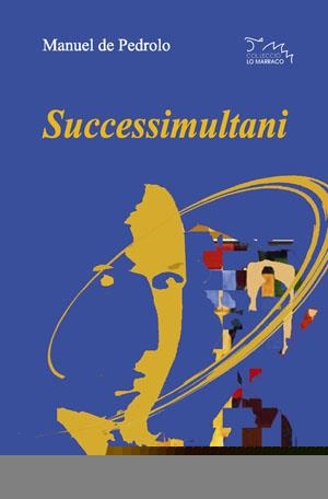 SUCCESSIMULTANI | 9788497793964 | PEDROLO, MANUEL DE | Llibreria La Gralla | Librería online de Granollers