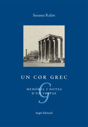 COR GREC, UN. MEMORIA I NOTES D'UN VIATGE | 9788496521230 | RAFART, SUSANNA | Llibreria La Gralla | Llibreria online de Granollers