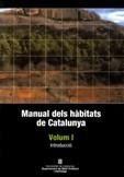MANUAL DELS HABITATS DE CATALUNYA.VOLUM I | 9788439369820 | CARRERAS , JORDI/VIGO I BONADA , JOSEP/FERRÉ , ALBERT | Llibreria La Gralla | Llibreria online de Granollers