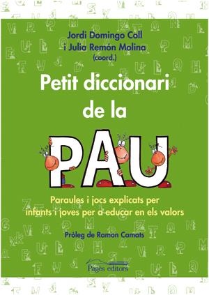 PETIT DICCIONARI DE LA PAU | 9788497793070 | DOMINGO, JORDI / REMON, JULIA (COORD.) | Llibreria La Gralla | Librería online de Granollers