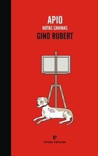 APIO. NOTAS CANINAS | 9788415217107 | RUBERT, GINO | Llibreria La Gralla | Librería online de Granollers