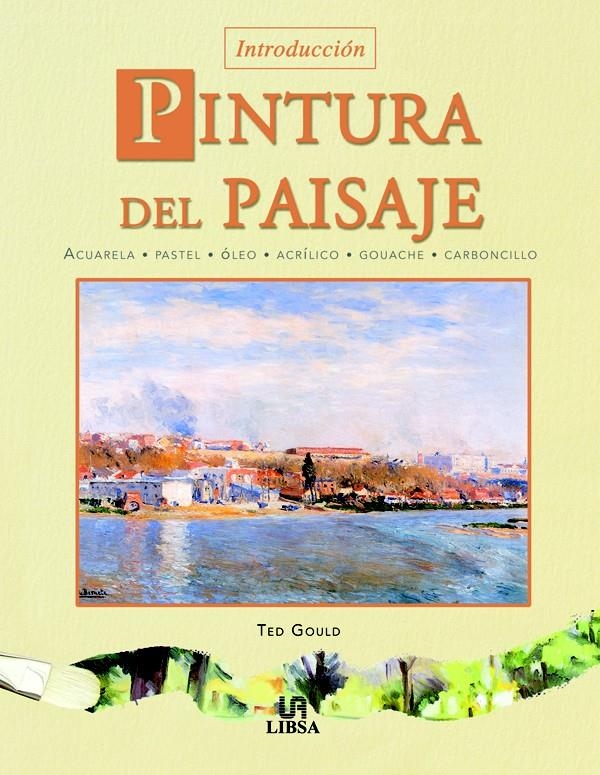 PINTURA DEL PAISAJE | 9788466208406 | GOULD, TED | Llibreria La Gralla | Llibreria online de Granollers