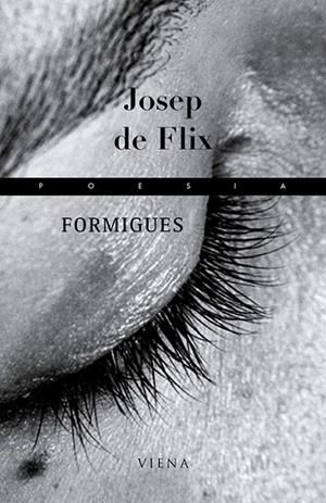FORMIGUES (IV PREMI SANT CELONI POESIA) | 9788483303900 | FLIX, JOSEP DE | Llibreria La Gralla | Llibreria online de Granollers