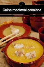 CUINA MEDIEVAL CATALANA (CULLEROT 40) | 9788497912167 | THIBAUT I COMALADA, ELIANA | Llibreria La Gralla | Librería online de Granollers