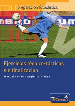 EJERCICIOS TECNICO TACTICOS SIN FINALIZACION | 9788461109289 | CONDE, MANUEL / ALONSO, ARGIMIRO | Llibreria La Gralla | Llibreria online de Granollers