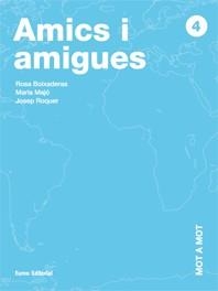 AMICS I AMIGUES (MOT A MOT 4) | 9788497661638 | BOIXADERAS, ROSA; MAJÓ, MARIA; ROQUER, JOSEP | Llibreria La Gralla | Llibreria online de Granollers