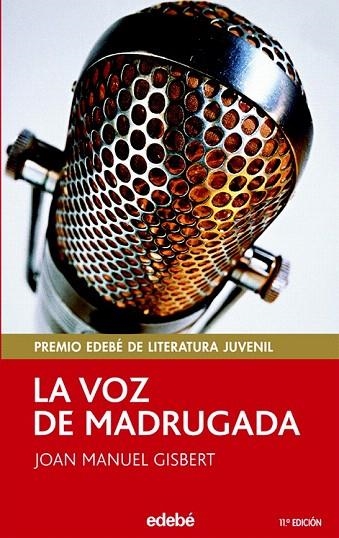VOZ DE MADRUGADA, LA (PREMIO EDEBE LITERATURA JUVENIL) | 9788423676729 | GISBERT, JOAN MANUEL | Llibreria La Gralla | Llibreria online de Granollers