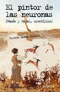 PINTOR DE LAS NEURONAS, EL | 9788466751964 | MUÑOZ PUELLES, VICENTE | Llibreria La Gralla | Librería online de Granollers