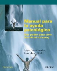 MANUAL PARA LA AYUDA PSICOLOGICA | 9788436820430 | COSTA CABANILLAS, MIGUEL / LOPEZ MENDEZ, ERNESTO | Llibreria La Gralla | Librería online de Granollers