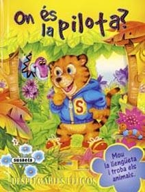 ON ES LA PILOTA? (DESPLEGABLES FELIÇOS) | 9788430555390 | VARIOS AUTORES | Llibreria La Gralla | Librería online de Granollers