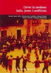 CORRER LA SARDANA:BALLS, JOVES I CONFLICTES | 9788423206988 | AYATS, JAUME I D'ALTRES | Llibreria La Gralla | Librería online de Granollers