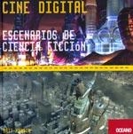CINE DIGITAL. ESCENARIOS DE CIENCIA FICCION | 9788449425530 | HANSON, MATT | Llibreria La Gralla | Librería online de Granollers