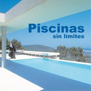 PISCINAS SIN LIMITES | 9788496429581 | MINGUET, JOSEP MARIA | Llibreria La Gralla | Librería online de Granollers