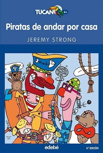 PIRATAS DE ANDAR POR CASA  ( TUCAN AZUL,30 ) | 9788423676903 | STRONG, JEREMY | Llibreria La Gralla | Librería online de Granollers