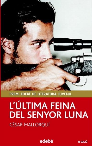 ULTIMA FEINA DEL SENYOR LUNA, L' (PERISCOPI VERMELL, 20 ) | 9788423679300 | MALLORQUI, CESAR | Llibreria La Gralla | Llibreria online de Granollers