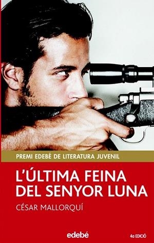 ULTIMA FEINA DEL SENYOR LUNA, L' (PERISCOPI VERMELL, 20 ) | 9788423679300 | MALLORQUI, CESAR | Llibreria La Gralla | Librería online de Granollers