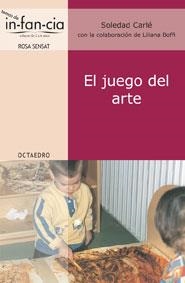 JUEGO DEL ARTE, EL (TEMAS DE INFANCIA 13) | 9788480638012 | CARLE, SOLEDAD | Llibreria La Gralla | Librería online de Granollers