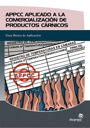 APPCC APLICADO A LA COMERCIALIZACION DE PRODUCTOS CARNICOS | 9788498390254 | 'VICTORIA DE LAS CUEVAS INSUA ' | Llibreria La Gralla | Llibreria online de Granollers