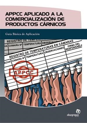 APPCC APLICADO A LA COMERCIALIZACION DE PRODUCTOS CARNICOS | 9788498390254 | 'VICTORIA DE LAS CUEVAS INSUA ' | Llibreria La Gralla | Llibreria online de Granollers