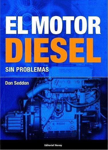 MOTOR DIESEL, EL SIN PROBLEMAS | 9788474861617 | SEDDON, DON | Llibreria La Gralla | Llibreria online de Granollers