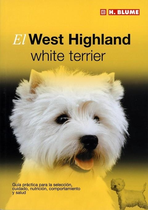 WEST HIGHLAND WHITE TERRIER, EL | 9788489840805 | Llibreria La Gralla | Llibreria online de Granollers