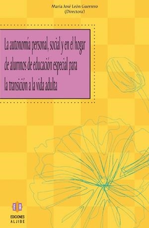 AUTONOMIA PERSONAL SOCIAL Y EN EL HOGAR DE ALUMNOS DE EDUCAC | 9788497003445 | LEON GUERRERO, MARIA JOSE | Llibreria La Gralla | Librería online de Granollers