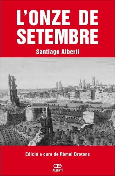 ONZE DE SETEMBRE, L' | 9788472460799 | ALBERTI, SANTIAGO | Llibreria La Gralla | Librería online de Granollers