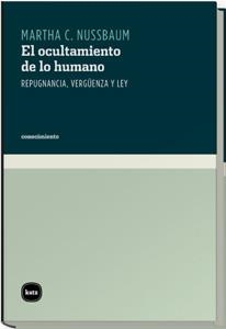 OCULTAMIENTO DE LO HUMANO, EL | 9788460983545 | NUSSBAUM, MARTHA C. | Llibreria La Gralla | Llibreria online de Granollers