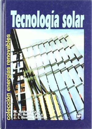 TECNOLOGIA SOLAR (ENERGIAS RENOVABLES) | 9788484761990 | IBAÑEZ PLANA, M. I D'ALTRES | Llibreria La Gralla | Llibreria online de Granollers