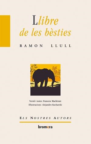 LLIBRE DE LES BESTIES,EL (ELS NOSTRES AUTORS) | 9788476601013 | LLULL, RAMON | Llibreria La Gralla | Librería online de Granollers