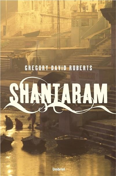 SHANTARAM | 9788489367111 | ROBERTS, GREGORY DAVID | Llibreria La Gralla | Librería online de Granollers