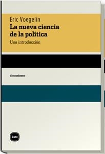 NUEVA CIENCIA DE LA POLITICA, LA | 9788460983873 | VOEGELIN, ERIC | Llibreria La Gralla | Librería online de Granollers