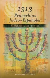 1313 PROVERBIOS JUDEO-ESPAÑOLES | 9788497773119 | FOULCHE, RAIMUNDO | Llibreria La Gralla | Librería online de Granollers