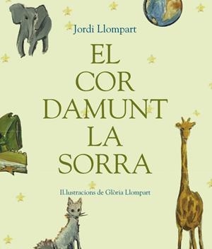 COR DAMUNT LA SORRA, EL | 9788448823917 | LLOMPART, JORDI / LLOMPART, GLORIA | Llibreria La Gralla | Llibreria online de Granollers