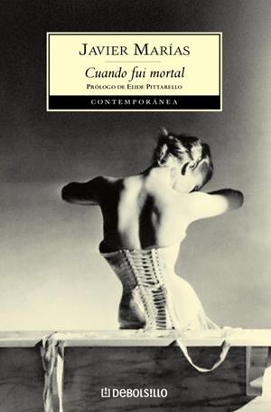 CUANDO FUI MORTAL (DB CONTEMPORANEA 606/12) | 9788483461747 | MARIAS, JAVIER | Llibreria La Gralla | Llibreria online de Granollers