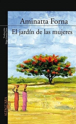JARDIN DE LAS MUJERES, EL | 9788420470221 | FORNA, AMINATTA | Llibreria La Gralla | Llibreria online de Granollers