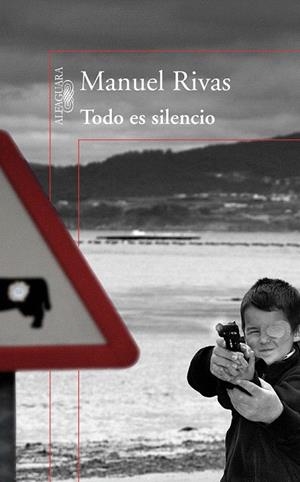 TODO ES SILENCIO (HISPANICA ALFAGUARA) | 9788420406640 | RIVAS, MANUEL | Llibreria La Gralla | Librería online de Granollers