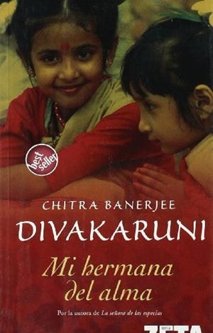 MI HERMANA DEL ALMA (ZETA 1244/2) | 9788496581128 | DIVAKARUNI, CHITRA BANERJEE | Llibreria La Gralla | Llibreria online de Granollers