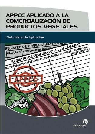 APPCC APLICADO A LA COMERCIALIZACION DE PRODUCTOS VEGETALES | 9788498390261 | 'VICTORIA DE LAS CUEVAS INSUA' | Llibreria La Gralla | Llibreria online de Granollers