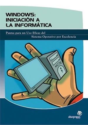 WINDOWS. INICIACION A LA INFORMATICA | 9788498391626 | 'EUGENIO FRANCISCO MARTÍNEZ PACHECO, SONIA SILVA SALINAS, CATHERIN LÓPEZ SANJURJO' | Llibreria La Gralla | Llibreria online de Granollers