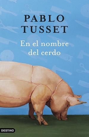 EN EL NOMBRE DEL CERDO (ANCORA Y DELFIN 1063) | 9788423338610 | TUSSET, PABLO | Llibreria La Gralla | Llibreria online de Granollers