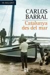 CATALUNYA DES DEL MAR (BALANCI 539) | 9788429758795 | BARRAL, CARLOS | Llibreria La Gralla | Librería online de Granollers