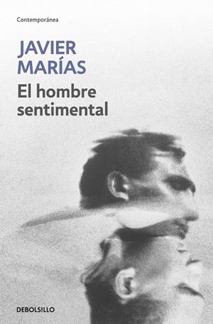 HOMBRE SENTIMENTAL, EL (DB CONTEMPORANEA 606/4) | 9788483461389 | MARIAS, JAVIER | Llibreria La Gralla | Llibreria online de Granollers