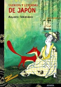 CUENTOS Y LEYENDAS DE JAPÓN (TUS LIBROS,26) | 9788466784542 | TAKAHASHI, AMPARO | Llibreria La Gralla | Librería online de Granollers