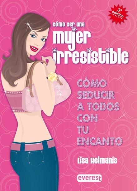 COMO SER UNA MUJER IRRESISTIBLE | 9788424117900 | HELMANIS, LISA | Llibreria La Gralla | Librería online de Granollers