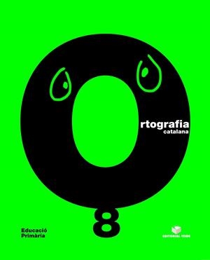 Q. ORTOGRAFIA CATALANA 8 VERD | 9788430708550 | CARME GARRIGA CURT/M. MONTSERRAT GIOL MACIP/NURIA SANCHEZ | Llibreria La Gralla | Librería online de Granollers